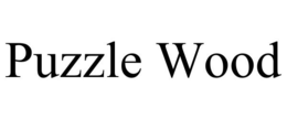 PUZZLE WOOD trademark