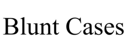 BLUNT CASES trademark