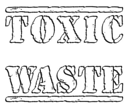 TOXIC WASTE trademark