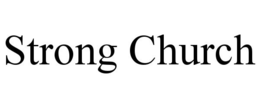 STRONG CHURCH trademark