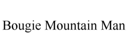BOUGIE MOUNTAIN MAN trademark
