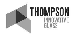 THOMPSON INNOVATIVE GLASS trademark
