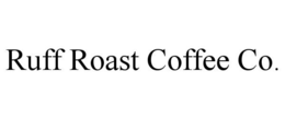 RUFF ROAST COFFEE CO. trademark