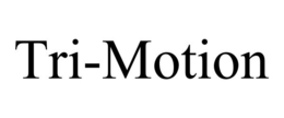 TRI-MOTION trademark