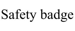 SAFETY BADGE trademark