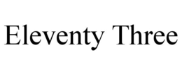 ELEVENTY THREE trademark