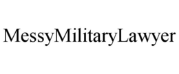MESSYMILITARYLAWYER trademark