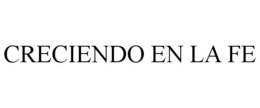 CRECIENDO EN LA FE trademark