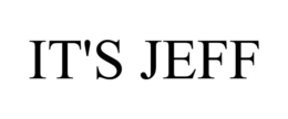 IT'S JEFF trademark