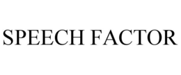 SPEECH FACTOR trademark