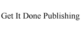 GET IT DONE PUBLISHING trademark