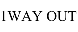 1WAY OUT trademark