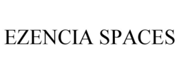 EZENCIA SPACES trademark