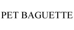 PET BAGUETTE trademark