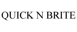 QUICK N BRITE trademark