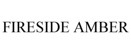 FIRESIDE AMBER trademark