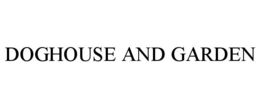 DOGHOUSE AND GARDEN trademark