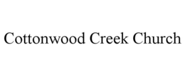 COTTONWOOD CREEK CHURCH trademark