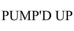 PUMP'D UP trademark