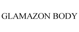 GLAMAZON BODY trademark