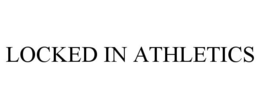 LOCKED IN ATHLETICS trademark