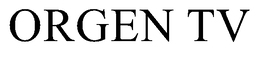 ORGEN TV trademark
