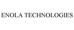 ENOLA TECHNOLOGIES trademark