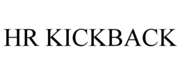 HR KICKBACK trademark