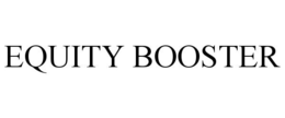 EQUITY BOOSTER trademark