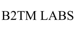 B2TM LABS trademark