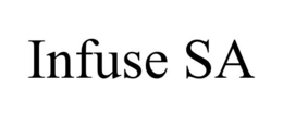 INFUSE SA trademark