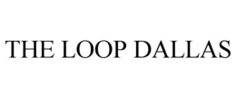 THE LOOP DALLAS trademark