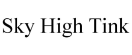 SKY HIGH TINK trademark
