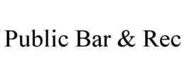 PUBLIC BAR & REC trademark