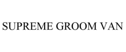 SUPREME GROOM VAN trademark