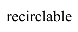 RECIRCLABLE trademark