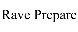 RAVE PREPARE trademark