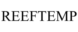 REEFTEMP trademark