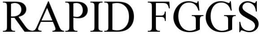RAPID FGGS trademark
