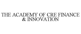 THE ACADEMY OF CRE FINANCE & INNOVATION trademark