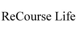 RECOURSE LIFE trademark