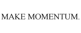 MAKE MOMENTUM. trademark