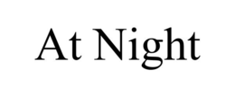 AT NIGHT trademark