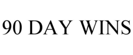 90 DAY WINS trademark