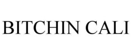 BITCHIN CALI trademark