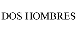 DOS HOMBRES trademark