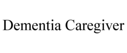DEMENTIA CAREGIVER trademark
