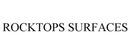 ROCKTOPS SURFACES trademark