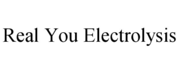 REAL YOU ELECTROLYSIS trademark