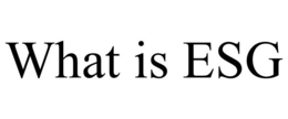 WHAT IS ESG trademark